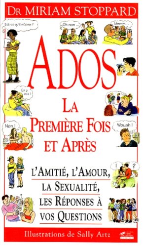 Ados, la première fois et après