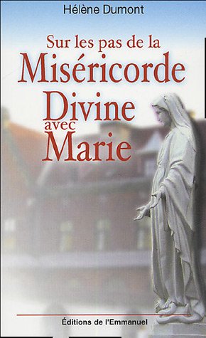 Sur les pas de la miséricorde divine avec Marie