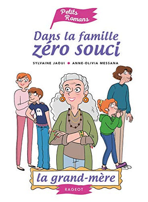 Dans la famille Zéro Souci... La grand-mère