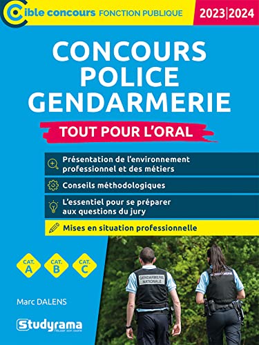 Concours Police – Gendarmerie – Tout pour l’oral: Édition 2023-2024 – Catégories A, B, C