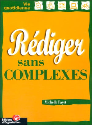 Rédiger sans complexes