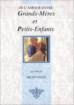 De l'amour entre grands-mères et petits-enfants