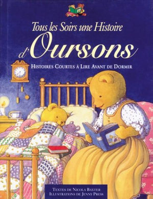 Tous les Soirs une Histoire d'Oursons. Histoires courtes à lire avant de dormir