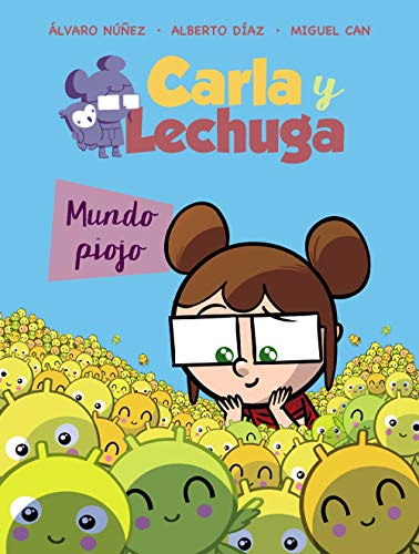 Carla y Lechuga 3. Mundo piojo (LITERATURA INFANTIL - Lechuza Detective)