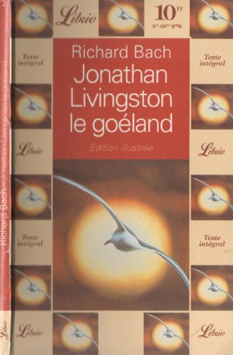 JONATHAN LIVINGSTON LE GOELAND: - EDITION ILLUSTREE