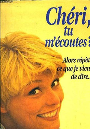 Chéri, tu m'écoutes ?