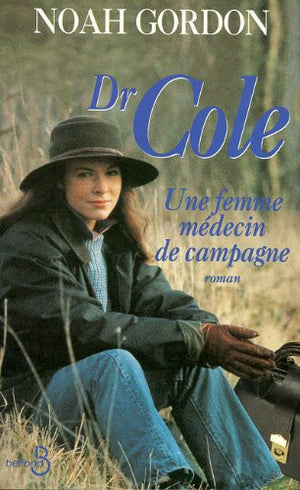 Dr Cole. Une femme médecin de campagne