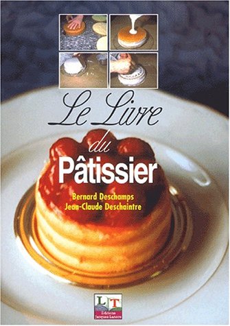 Le Livre Du Patissier. 4eme Edition