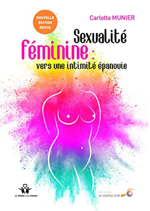 Sexualité féminine : vers une intimité épanouie