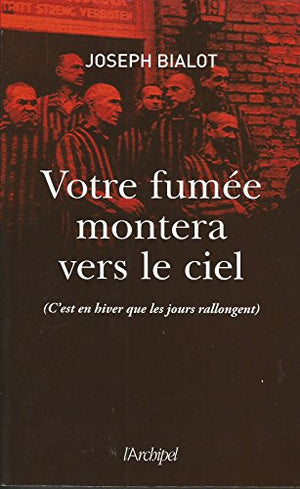 Votre fumée montera vers le ciel