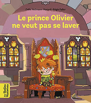 Le prince Olivier ne veut pas se laver