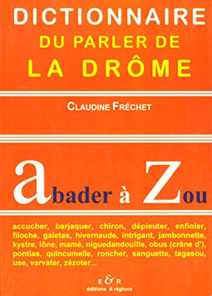 Dictionnaire du parler de la drome de abader a zou