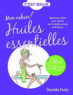 Mon cahier d'huiles essentielles malin