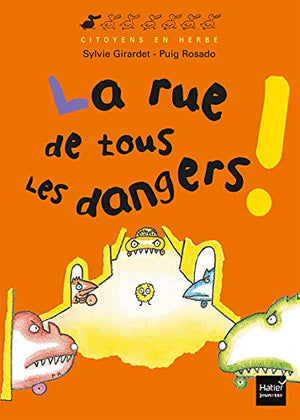 La rue de tous les dangers