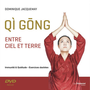 Qi gong entre ciel et terre - Immunité et quiétude