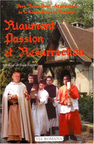 Riaumont : Passion et Résurrection