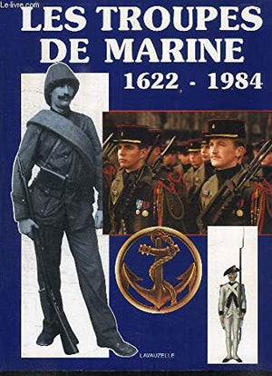 Les troupes de marines,1622 1984