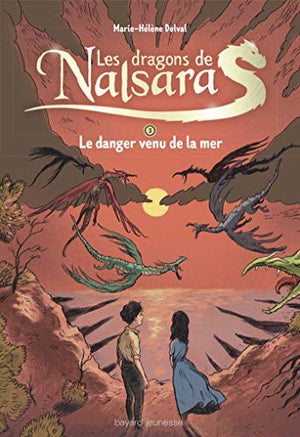 Les dragons de Nalsara, Tome 03: Le danger venu de la mer