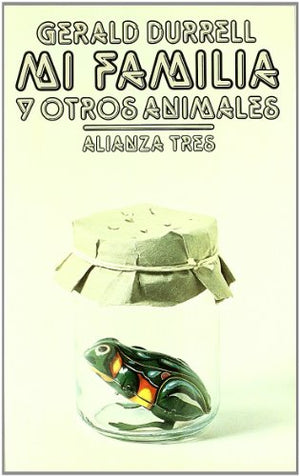 Mi Familia Y Otros Animales (Alianza Tres)