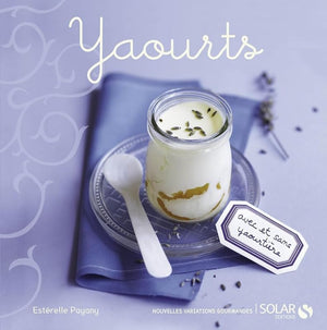 Yaourts - nouvelles variations gourmandes