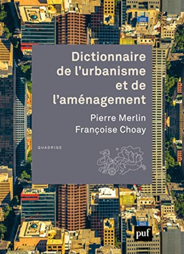 Dictionnaire de l'urbanisme et de l'aménagement (4ed)