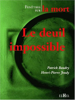LE DEUIL IMPOSSIBLE