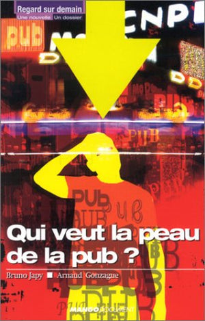 Qui veut la peau de la pub ?