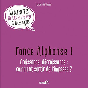 Fonce Alphonse !