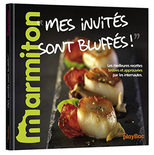 Recettes Mes invités sont bluffés