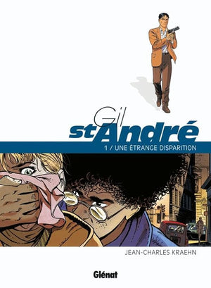 Gil Saint-André - Tome 01 - Une étrange disparition