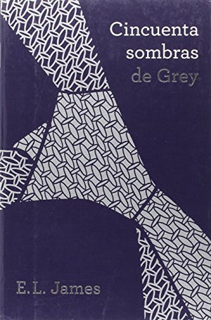 Cincuenta sombras de Grey (Trilogía Cincuenta sombras 1) (Ficción)