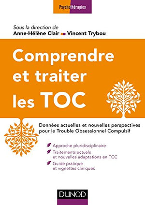 Comprendre et traiter les TOC - 2e éd.