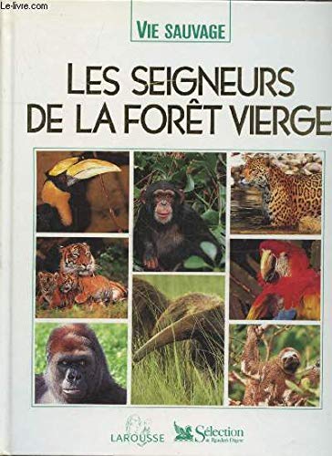 Les Seigneurs de la forêt vierge - Vie sauvage