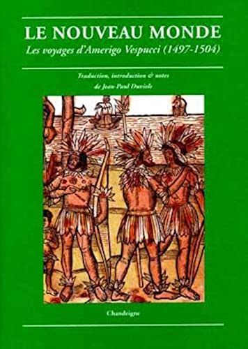 Le Nouveau monde. Les voyages d'Amerigo Vespucci (1497-1504)