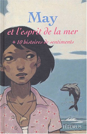 May et l'esprit de la mer + 10 histoires de sentiments