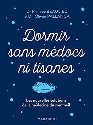 Dormir sans médocs ni tisanes