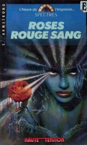 Roses rouge sang (Haute-tension) [Reliure inconnue] by Armstrong, Sarah