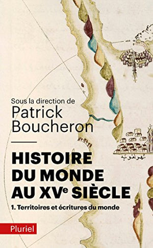 Histoire du monde au XVe siècle, tome 1