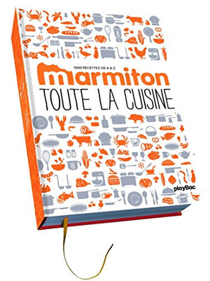 Toute la cuisine en 1 000 recettes - Le dictionnaire Marmiton