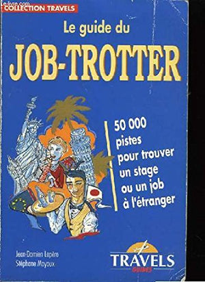 Le guide du job-trotter