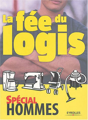 La fée du logis: Spécial hommes