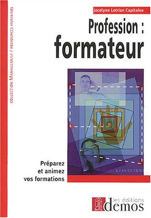 Profession, formateur : Préparez et animez vos formations