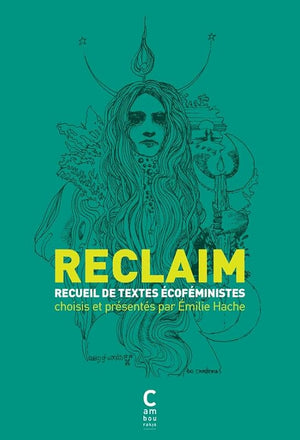 Reclaim: Anthologie de textes écoféministes