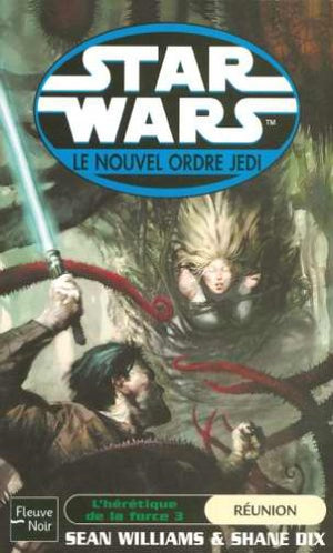 Star wars, l'hérétique de la force, tome 3 : La réunion