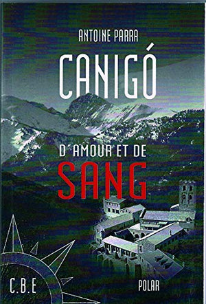 Canigò d'amour et de sang