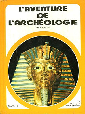 L'aventure de l'archéologie