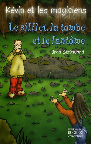 Le sifflet, la tombe et le fantôme