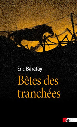 Bêtes des tranchées - Des vécus oubliés