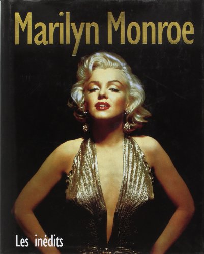 Marilyn Monroe : Les inédits