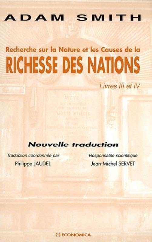 Recherche Sur La Nature Et Les Causes De La Richesse Des Nations. Livres 3 Et 4